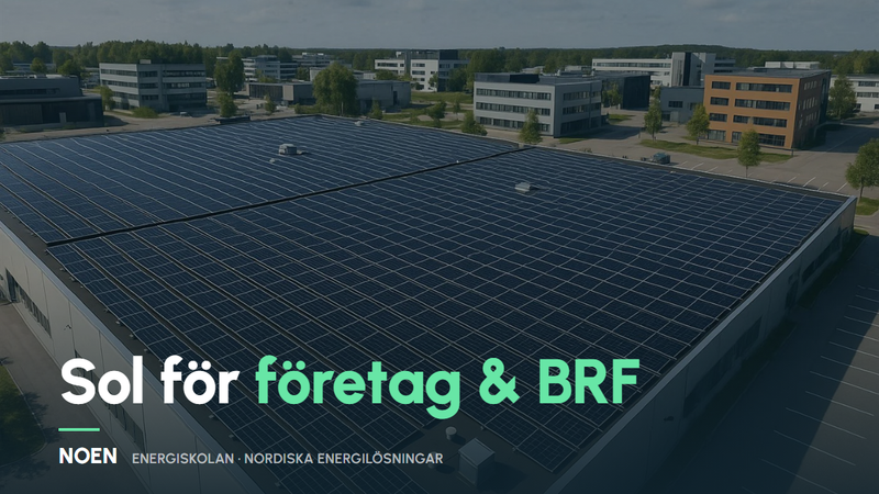 Därför satsar fler företag och BRF:er på solceller just nu